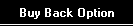 Buy Back Option